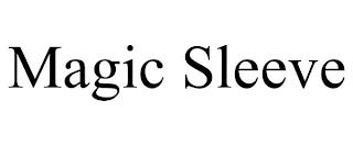 MAGIC SLEEVE trademark