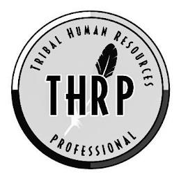 THRP TRIBAL HUMAN RESOURCES PROFESSIONAL trademark