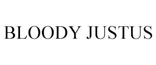 BLOODY JUSTUS trademark