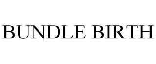 BUNDLE BIRTH trademark