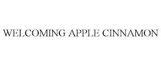 WELCOMING APPLE CINNAMON trademark