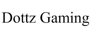 DOTTZ GAMING trademark