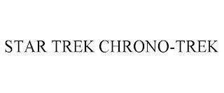 STAR TREK CHRONO-TREK trademark