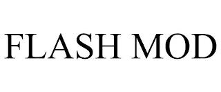 FLASH MOD trademark