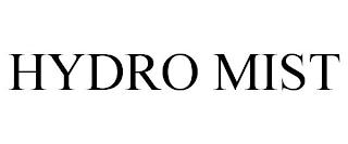 HYDRO MIST trademark