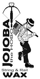 JOJOBA THE HOBO STRING & RAIL WAX trademark