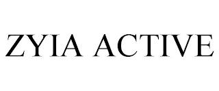 ZYIA ACTIVE trademark