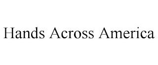 HANDS ACROSS AMERICA trademark