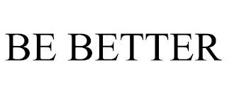 BE BETTER trademark