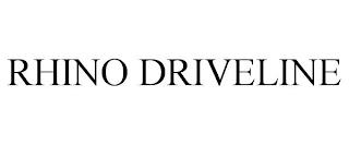 RHINO DRIVELINE trademark