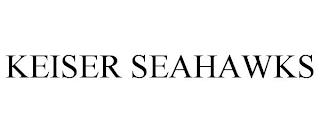 KEISER SEAHAWKS trademark