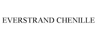 EVERSTRAND CHENILLE trademark