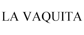 LA VAQUITA trademark