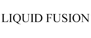 LIQUID FUSION trademark