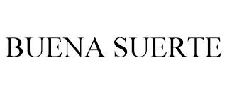 BUENA SUERTE trademark