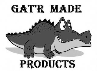 GAT'R MADE PRODUCTS trademark