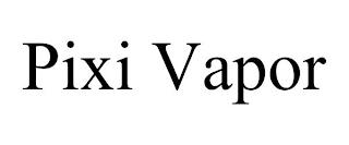 PIXI VAPOR trademark