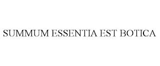 SUMMUM ESSENTIA EST BOTICA trademark