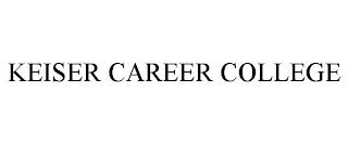 KEISER CAREER COLLEGE trademark