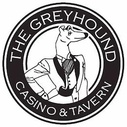 THE GREYHOUND CASINO & TAVERN trademark