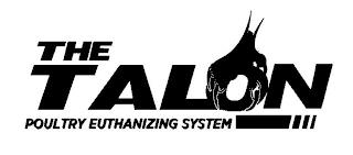 THE TALON POULTRY EUTHANIZING SYSTEM trademark