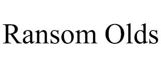 RANSOM OLDS trademark