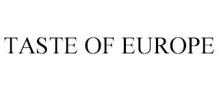 TASTE OF EUROPE trademark