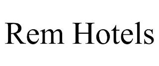 REM HOTELS trademark