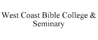 WEST COAST BIBLE COLLEGE & SEMINARY trademark