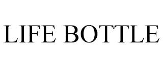 LIFE BOTTLE trademark