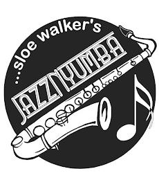 ...SLOE WALKER'S JAZZNYUMBA trademark