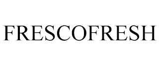 FRESCOFRESH trademark