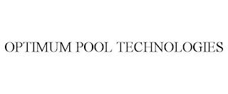 OPTIMUM POOL TECHNOLOGIES trademark