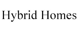 HYBRID HOMES trademark