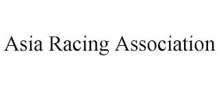 ASIA RACING ASSOCIATION trademark