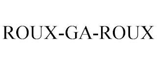 ROUX-GA-ROUX trademark