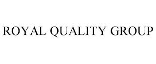 ROYAL QUALITY GROUP trademark