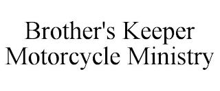 BROTHER'S KEEPER MOTORCYCLE MINISTRY trademark