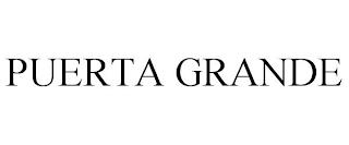 PUERTA GRANDE trademark