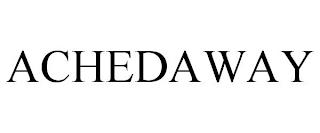 ACHEDAWAY trademark