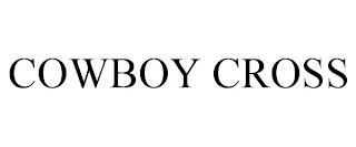 COWBOY CROSS trademark