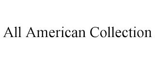 ALL AMERICAN COLLECTION trademark