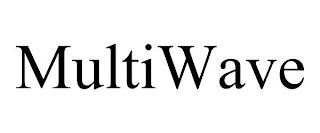 MULTIWAVE trademark