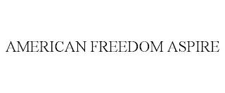 AMERICAN FREEDOM ASPIRE trademark