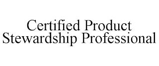 CERTIFIED PRODUCT STEWARDSHIP PROFESSIONAL trademark