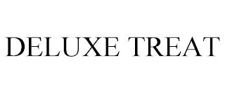 DELUXE TREAT trademark