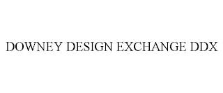 DOWNEY DESIGN EXCHANGE DDX trademark