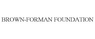 BROWN-FORMAN FOUNDATION trademark