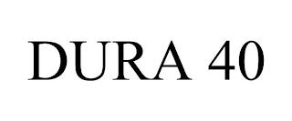 DURA 40 trademark