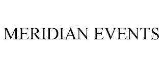 MERIDIAN EVENTS trademark